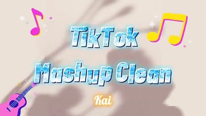 Tiktok Mashup Clean 2021