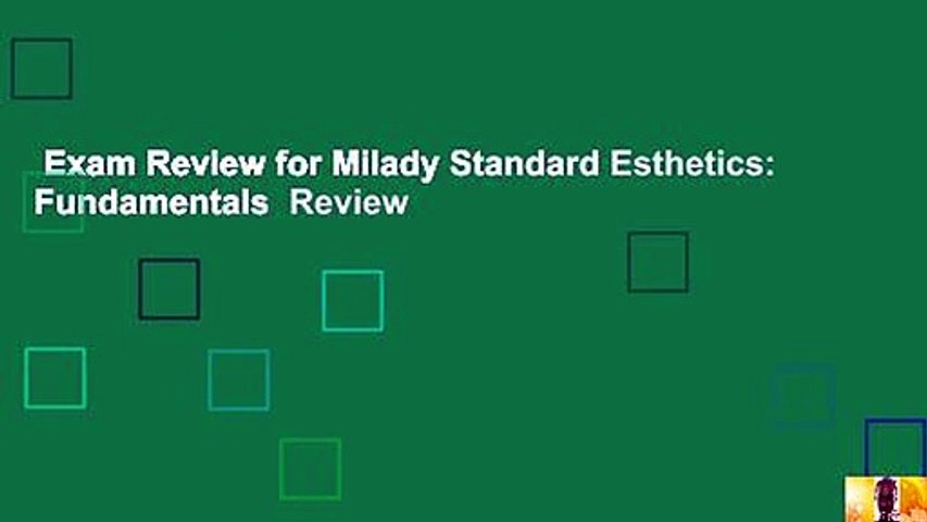 Exam Review for Milady Standard Esthetics: Fundamentals  Review