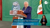 AMLO recomienda a sus adversarios untarse Vitacilina para “las irritaciones”