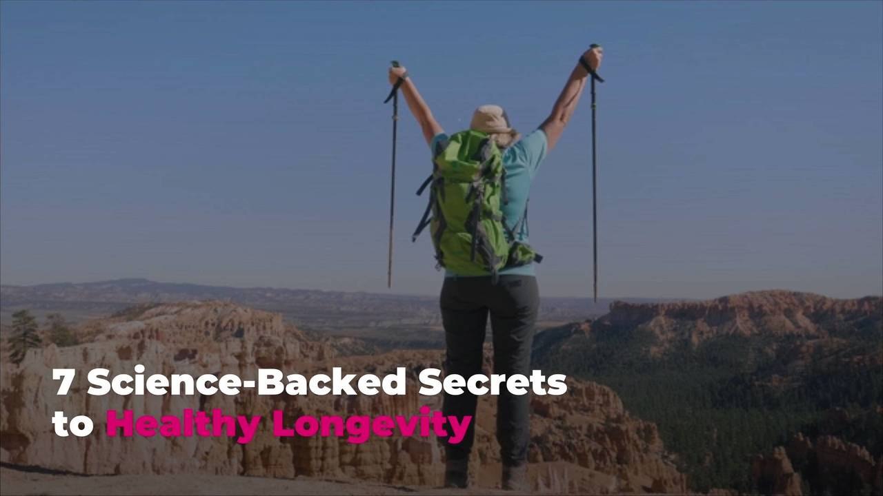 7 Science-Backed Secrets to Healthy Longevity
