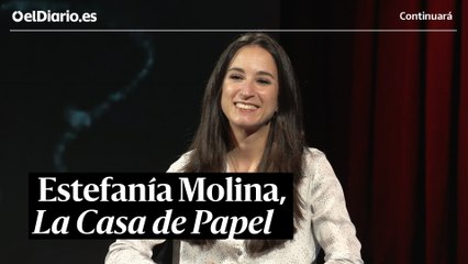 Estefanía Molina sobre ‘La casa de papel’: “¿Estoy con los buenos o con los malos?”