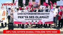 CHP'li İzmir Büyükşehir Belediye Başkanı Tunç Soyer'e tepki yağdı!