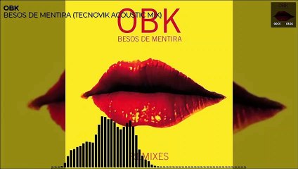 ''Besos De Mentira'' (Tecnovik Acoustic Mix) ▶ OBK