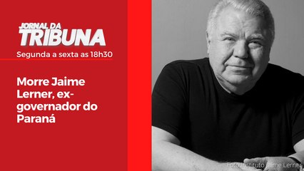 Morre Jaime Lerner, ex-governador do Paraná