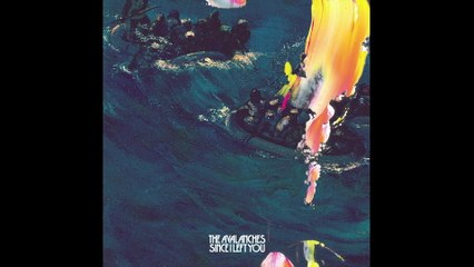 The Avalanches - Tonight May Have To Last Me All My Life
