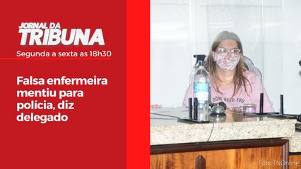 Falsa enfermeira mentiu para polícia, diz delegado