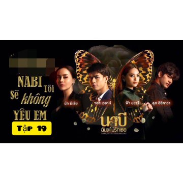 NaBi tôi sẽ không yêu em tập 19(phim thái lan bản vietsub)trọn bộLink xem phim ( dailymotion.com/playlist/x738wu ) NỘI DUNG PHIM Nabi, Tôi Sẽ Không Yêu Em kể về Pichet kết hôn với Waree và có một người con trai tên là Kawin (Joss Way-ar). Sirin,