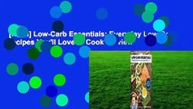 [Read] Low-Carb Essentials: Everyday Low-Carb Recipes You'll Love to Cook  Review