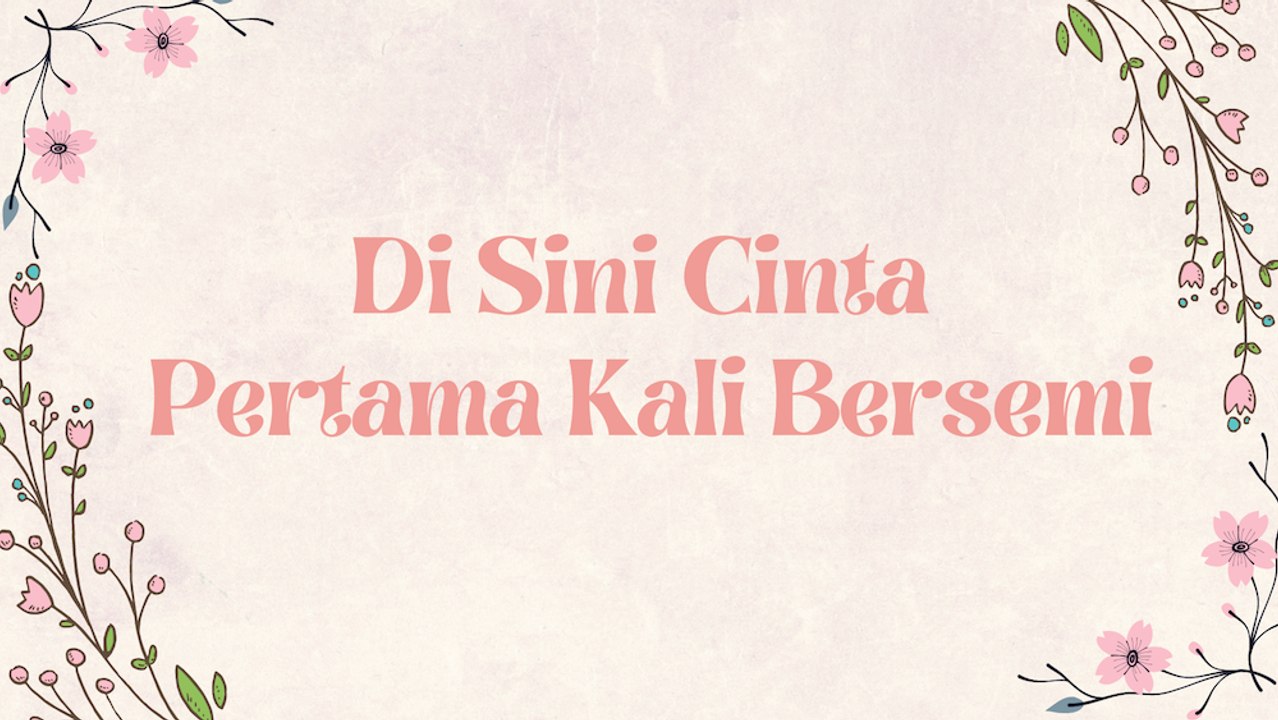 Di Sini Cinta Pertama Kali Bersemi (Lyric)