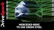 Mercedes-Benz To Use Green Steel | Eco-Friendly Steel To be Used In Series Production From 2025