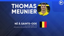 La Fiche Technique de Thomas Meunier