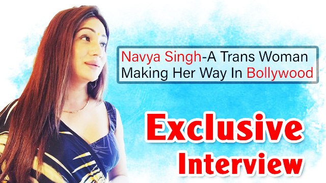 Meet Navya Singh- A Trans Woman Making Her Way In Bollywood