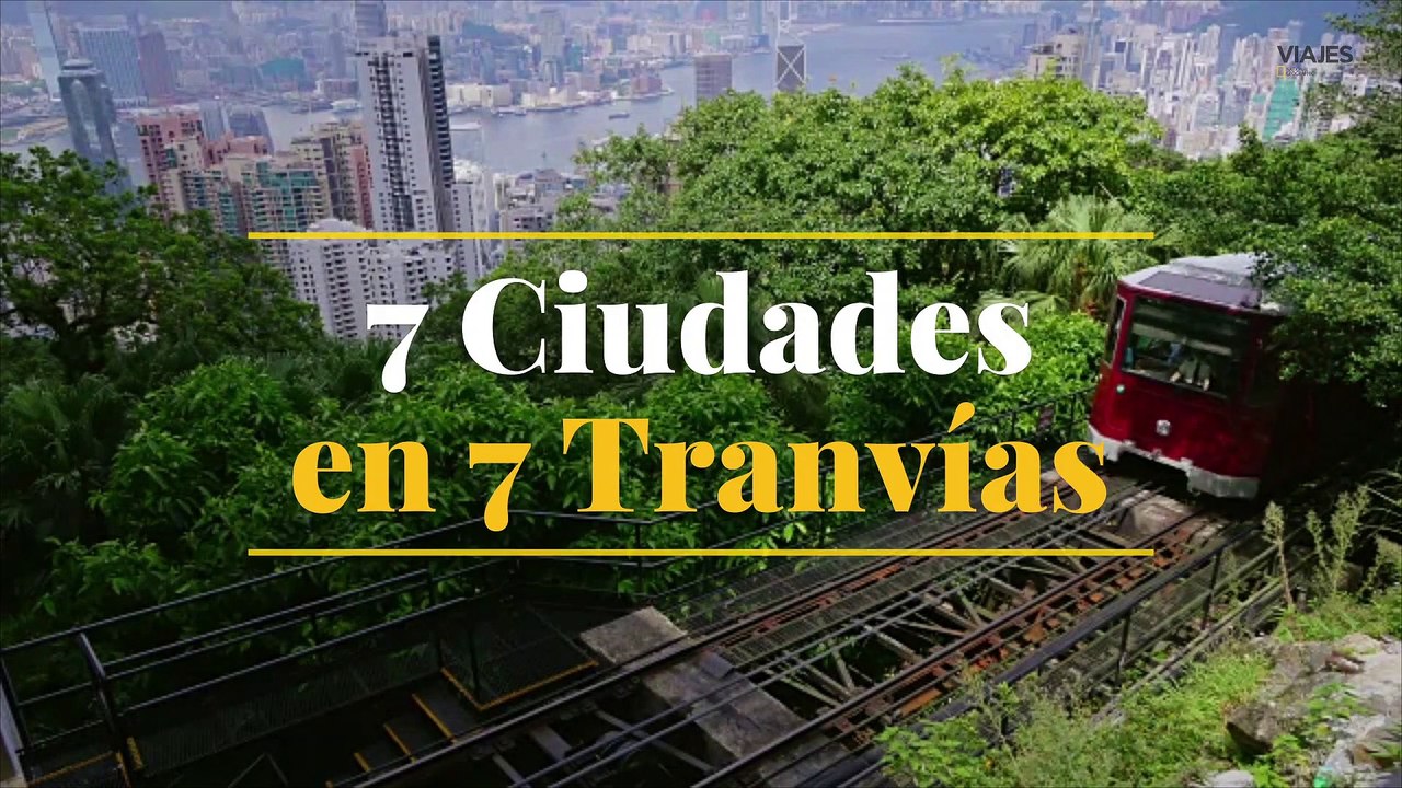 Siete ciudades en siete tranvías