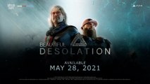 Beautiful Desolation - Launch Trailer PS4