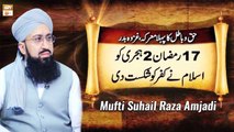 Jung-e-Badr Ka Waqia - A Battle of Badr - Mufti Suhail Raza Amjadi - ARY Qtv
