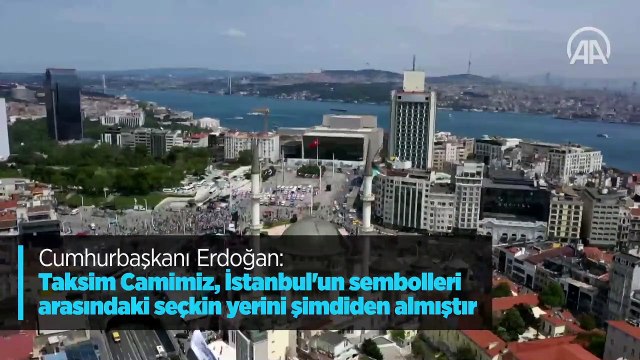 Erdoğan Taksim Camii açılışında konuştu: 'Sudan nire, Taksim nire'