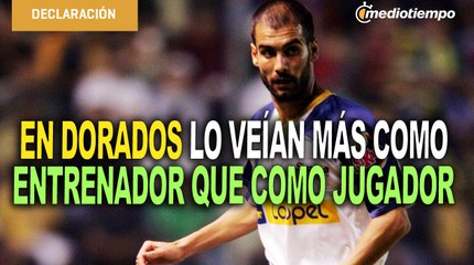 Pep Guardiola y su inicio como ‘técnico’ en Dorados de Sinaloa