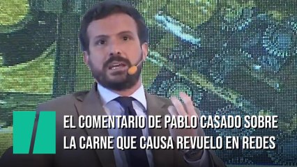 Las declaraciones de Pablo Casado que provocan revuelo en Twitter por lo que dice sobre la carne