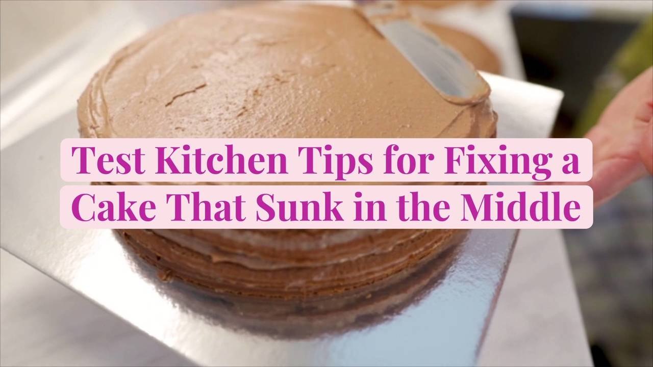 Test Kitchen Tips for Fixing a Cake That Sunk in the Middle - video ...