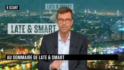 LATE & SMART - Emission du vendredi 28 mai
