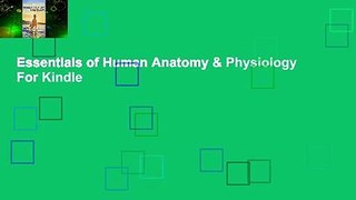Essentials of Human Anatomy & Physiology  For Kindle