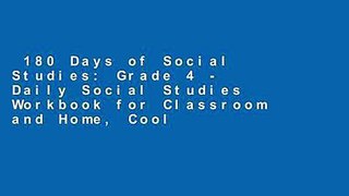 180 Days of Social Studies: Grade 4 - Daily Social Studies Workbook for Classroom and Home, Cool