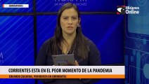 Corrientes esta en el peor momento de la Pandemia_