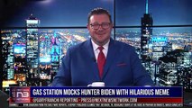 Meme Wars! Gas Station Mocks Hunter Biden With Brutal, Hilarious Meme Displayed For All To See
