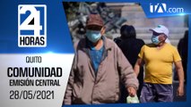 Noticias Quito: Noticiero 24 Horas 28/05/2021 (De la Comunidad - Emisión Central)