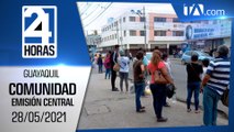 Noticias Guayaquil: Noticiero 24 Horas 28/05/2021 (De la Comunidad - Emisión Central)