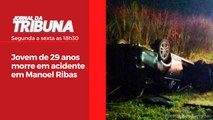 Jovem de 29 anos morre em acidente em Manoel Ribas