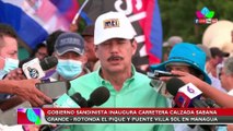 Gobierno de Nicaragua inaugura carretera entre Sabana Grande, Rotonda El Pique y Puente de Villa Sol en Managua
