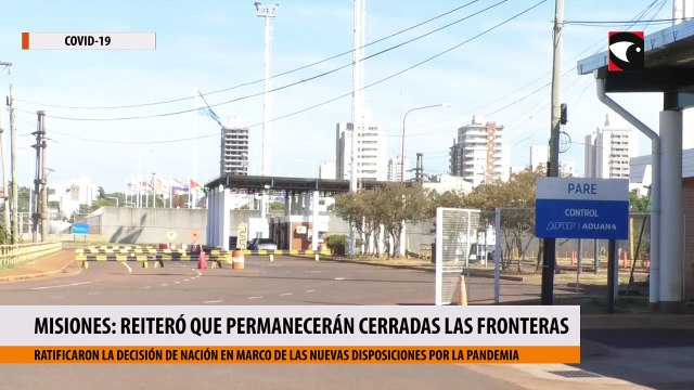 El Gobierno de Misiones reiteró que permanecerán cerradas las fronteras