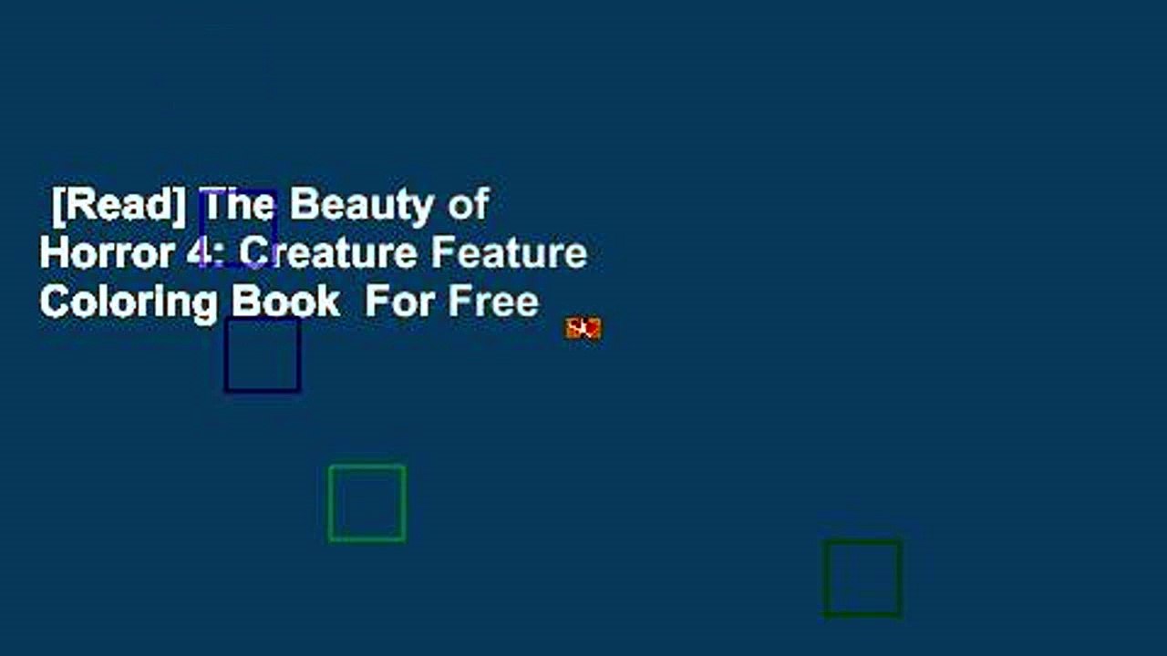 [Read] The Beauty of Horror 4: Creature Feature Coloring Book  For Free