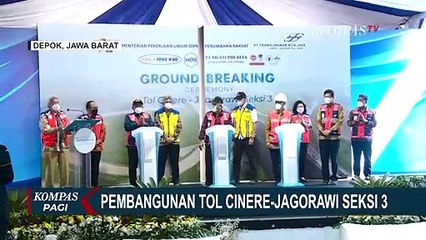 Mulai Dibangun, Tol Cijago Seksi 3 Punya Nilai Strategis Bangkitan Perokonomian
