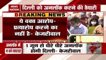 Delhi Will Begin Unlocking Slowly From Monday, Says Arvind Kejriwal