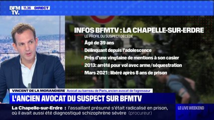 Ancien avocat de l'assaillant à La Chapelle-sur-Erdre: "Il s'isolait beaucoup, était habité par un profond sentiment d'injustice"