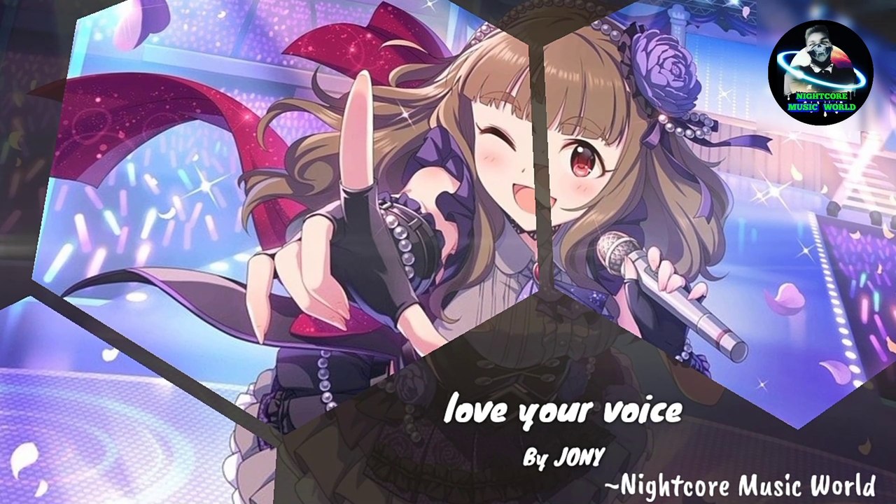 Nightcore_-_Love_Your_Voice_-_Jony ( Official Lyrics )