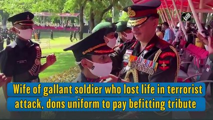 Wife of gallant soldier who lost life in terrorist attack dons uniform to pay befitting tribute