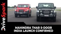 Mahindra Thar 5-Door India Launch Confirmed | Bigger, More Spacious Mahindra Thar Coming In 2023