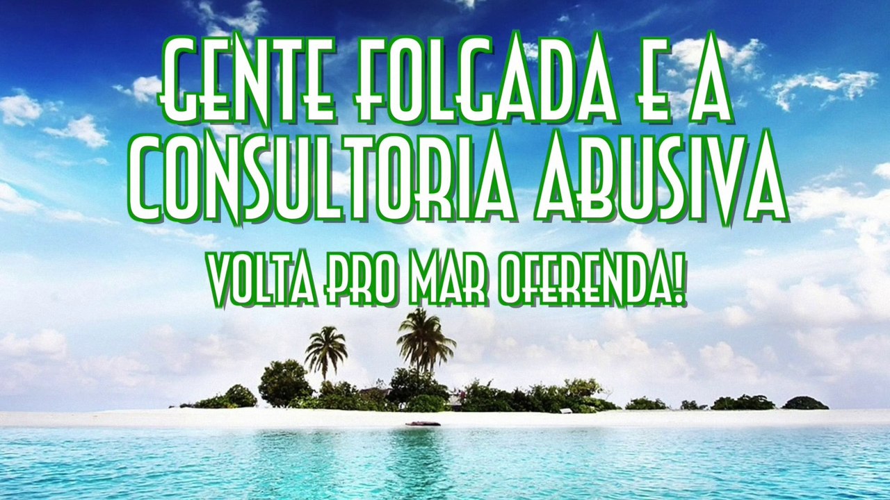 Gente folgada e a consultoria abusiva. Volta pro mar oferenda! - EMVB - Emerson Martins Video Blog 2015