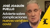 José Joaquín Puello advierte sobre complicaciones por nuevas variantes del covid