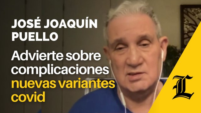 José Joaquín Puello advierte sobre complicaciones por nuevas variantes del covid