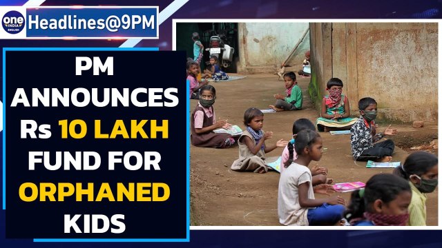 PM announces slew of benefits under PM Cares for children orphaned in the pandemic| Oneindia News