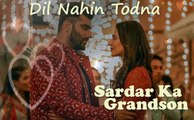 Dil Nahin Todna (Audio Lyrical) | Sardar Ka Grandson | Mystery Tube