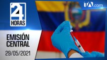 Noticias Ecuador: Noticiero 24 Horas 29/05/2021 (Emisión Central)