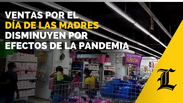 Ventas por el Día de las Madres disminuyen por efectos de la pandemia, según los comerciantes