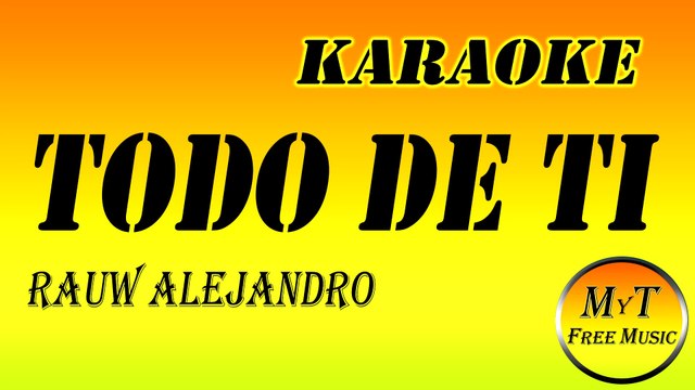 Karaoke - Todo de Ti - Rauw Alejandro - Instrumental - Lyrics - Letra