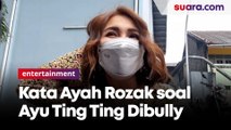 Ayu Ting Ting Dibully, Ayah Rozak Samakan Hater dengan Binatang Ini