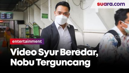 Video Syur Beredar, Nobu Teman Main Gisella Anastasi Terguncang